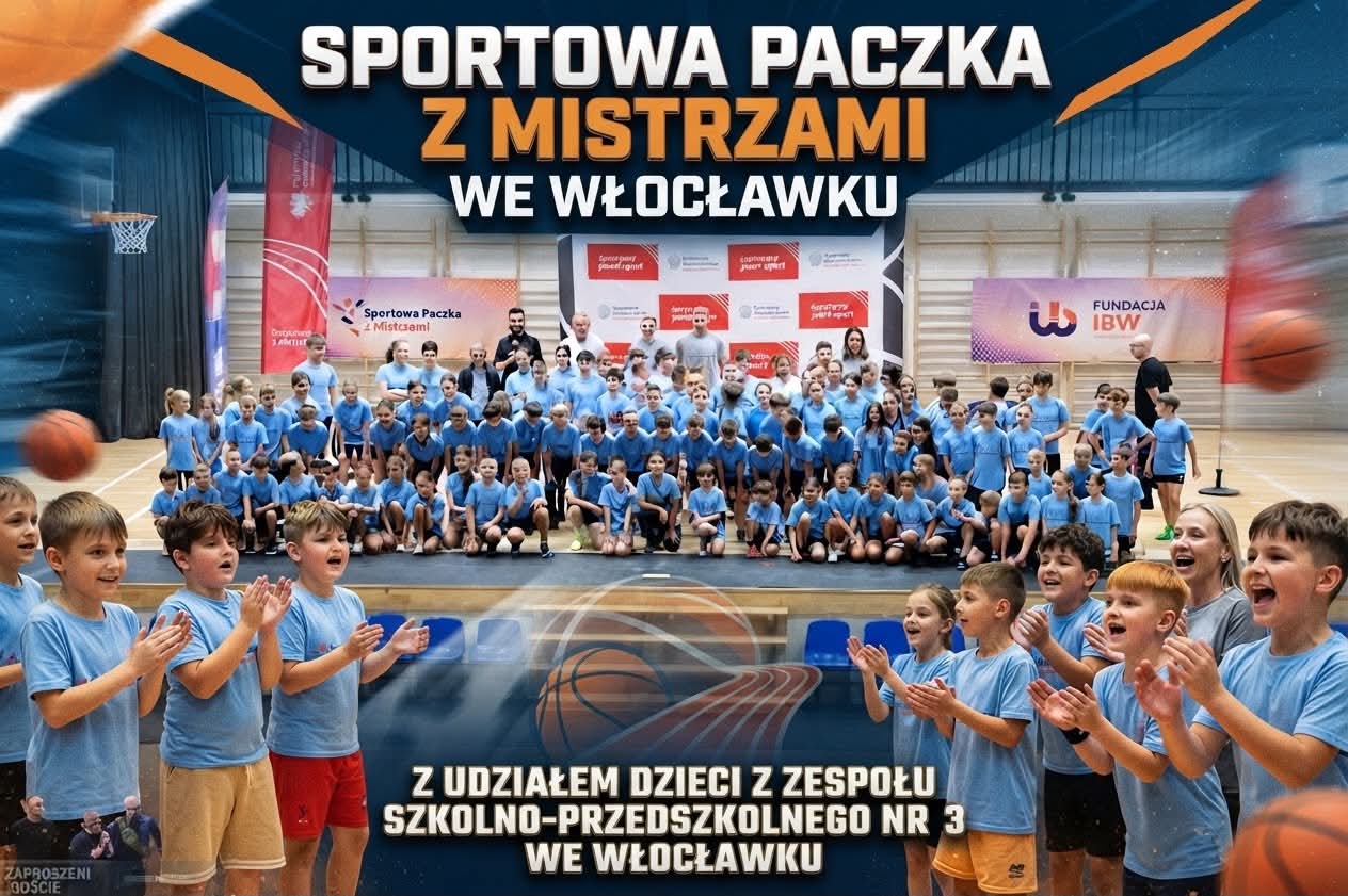 „Sportowa Paczka z Mistrzami” – wyjątkowe spotkanie we Włocławku!